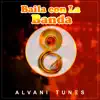 Alvani Tunes - Baila Con la Banda - EP